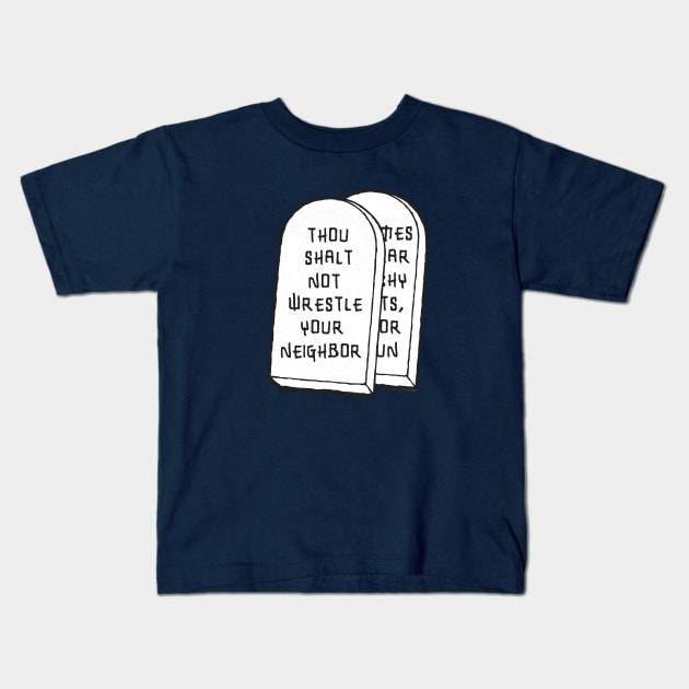 No wrestling in the bible. Kids T-Shirt by LocalZonly